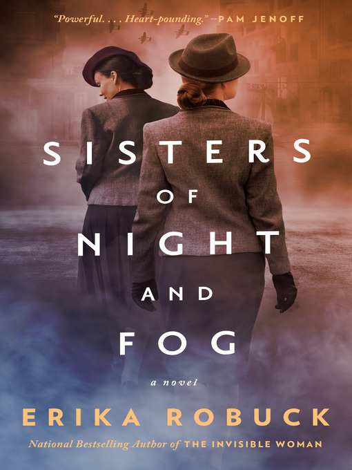 Title details for Sisters of Night and Fog by Erika Robuck - Wait list